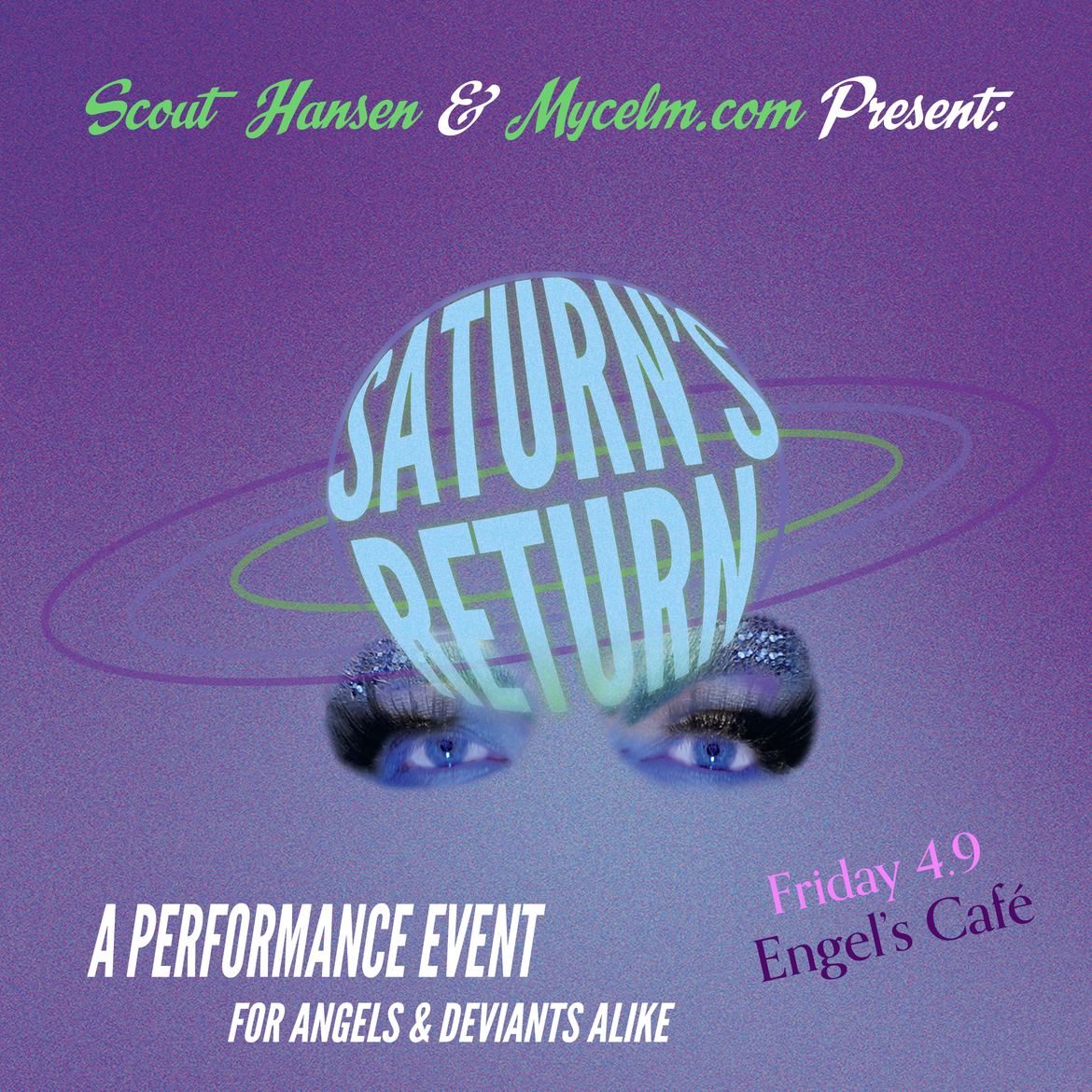 Saturn's Return: A performance event for angels and deviants alike