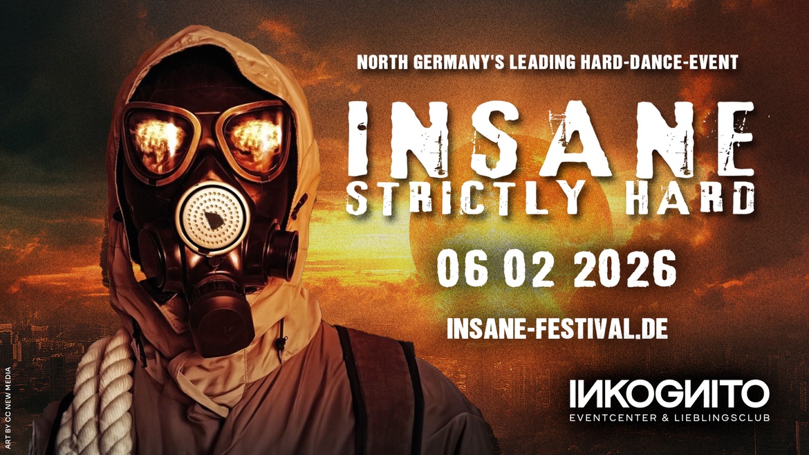 INSANE STRICTLY HARD | 06.02.2026 @ INKOGNITO CELLE