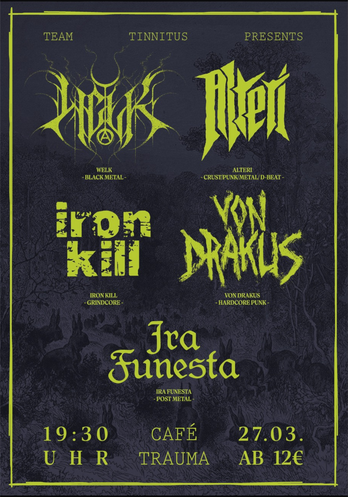 Konzert Team Tinnitus: Welk, Alteri, Iron Kill, Von Drakus, Ira Funesta