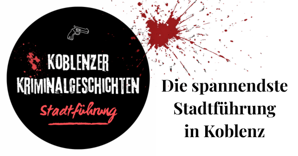 Stadtführung Koblenzer Kriminalgeschichten - Quickie-Tour