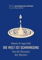 Die Welt ist Schwingung - von der Resonanz des Wasser