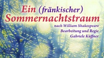Ein (fränkischer) Sommernachtstraum