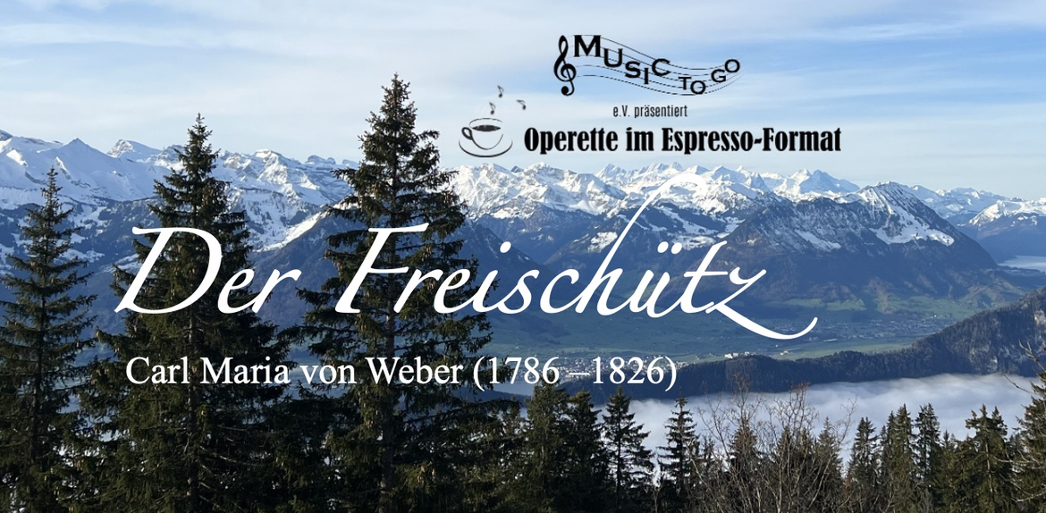 Oper im Espressoformat: „Der Freischütz“ Oper von Carl Maria von Weber