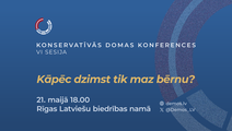 Demos VI sesija: Kāpēc dzimst tik maz bērnu?