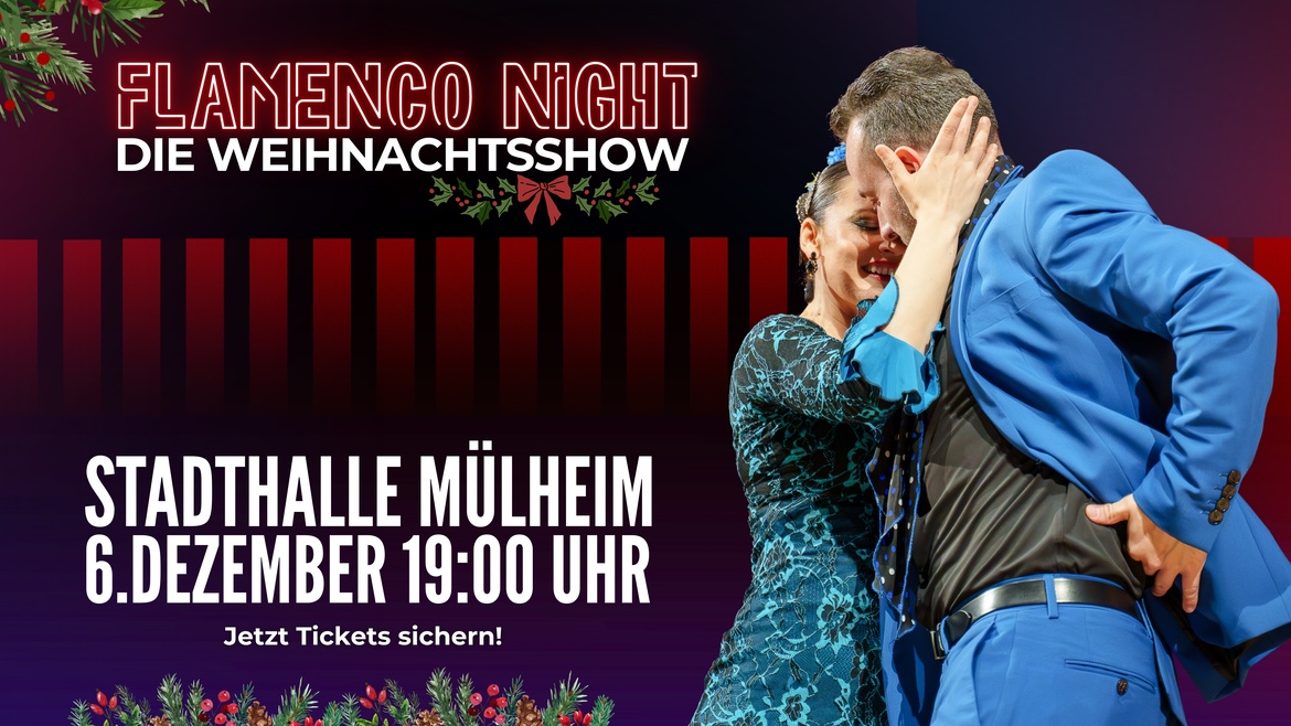 Flamenco Night: Die Weihnachtsshow in Mülheim