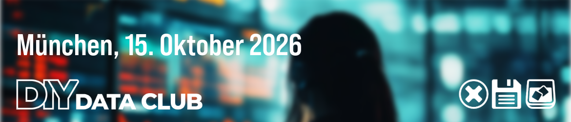 DIY Data Club - München, 15.10.26