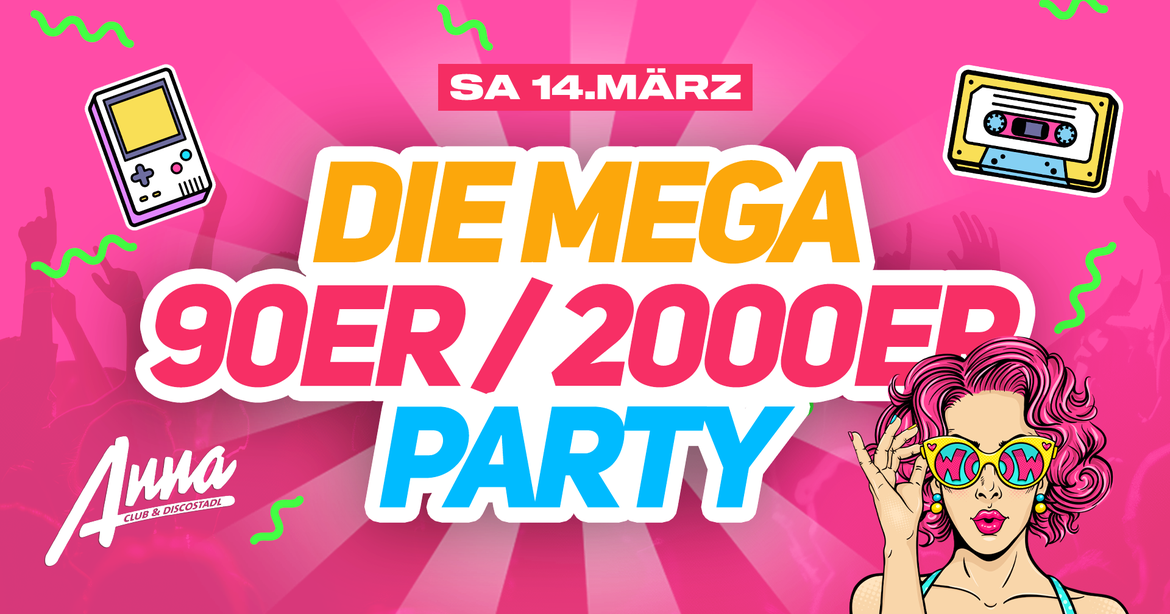 DIE MEGA 90ER & 2000ER PARTY