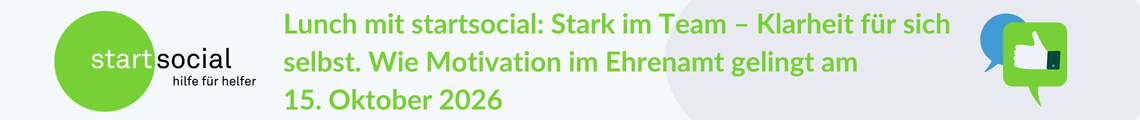 Lunch mit startsocial: Stark im Team – Klarheit für sich selbst. Wie Motivation im Ehrenamt gelingt