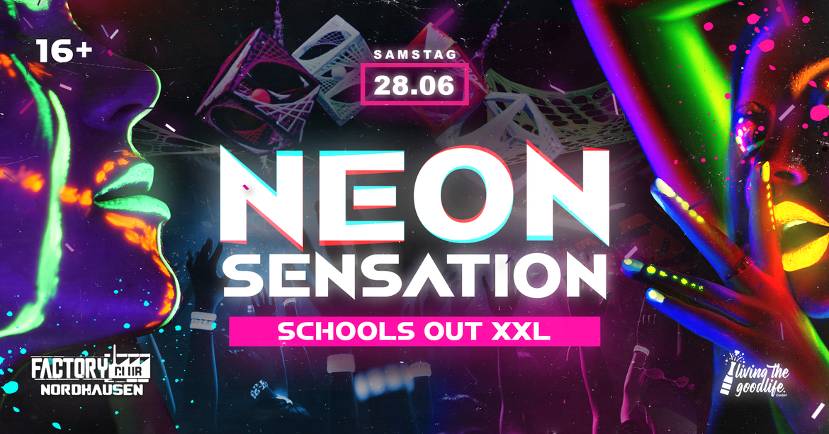 NEON SENSATION I NORDHAUSEN I 16+