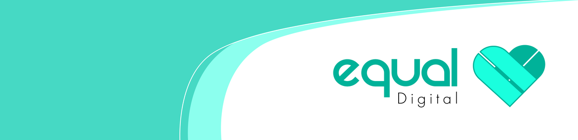 #EqualDigitalKickoff