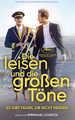 Die leisen und die großen Töne