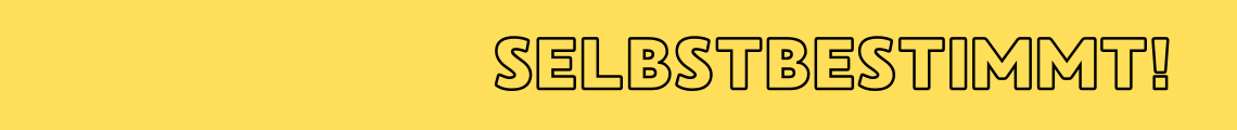 GemeinwohlFEIERN: Selbstbestimmt!
