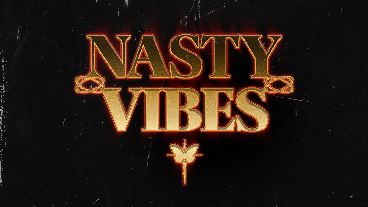 Nasty Vibes