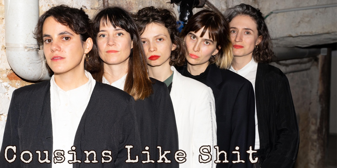 Cousins like Shit + Support