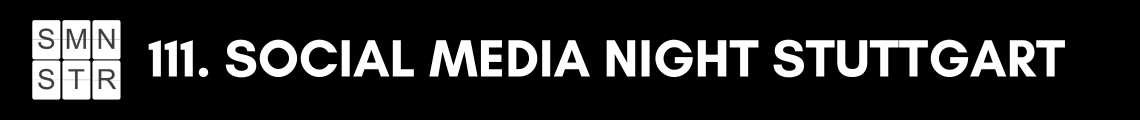 111. Social Media Night Stuttgart