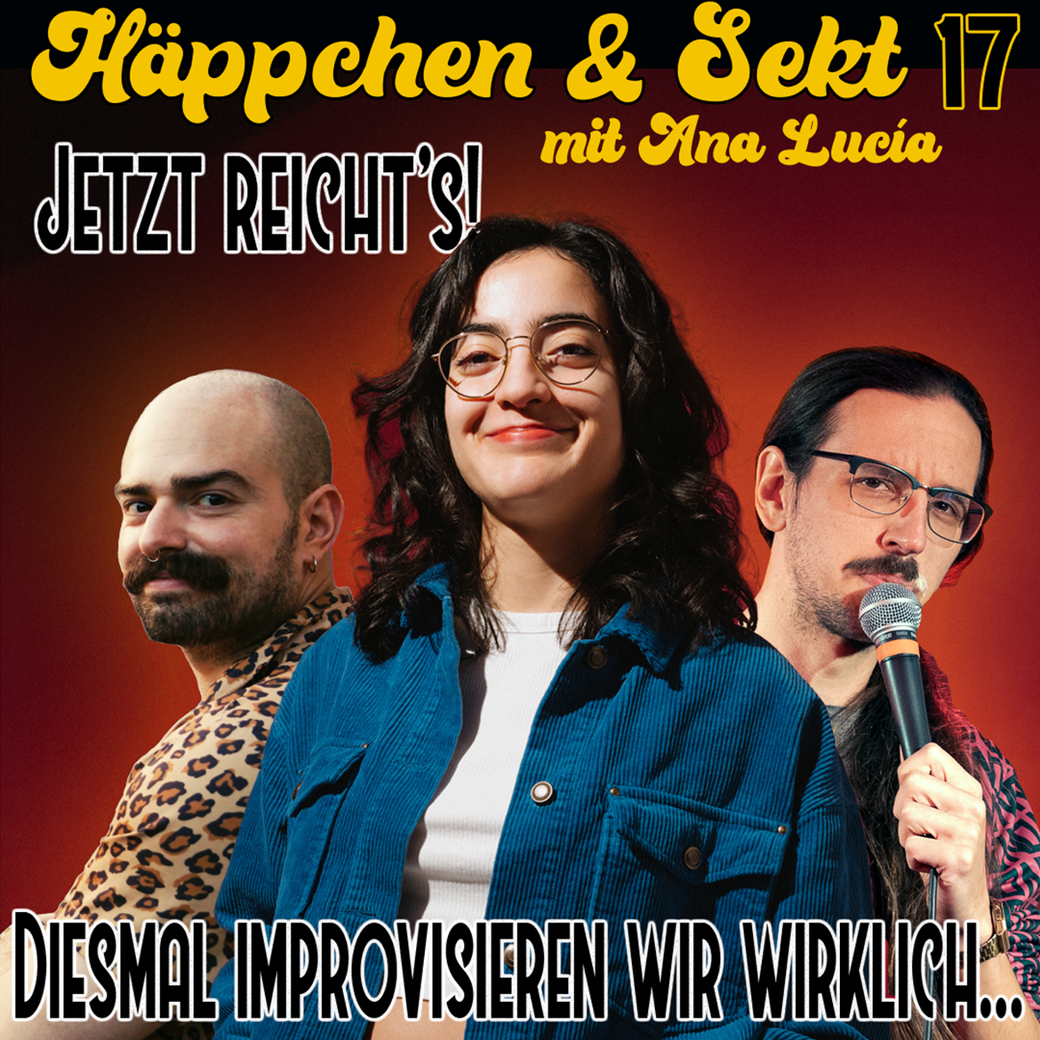 HÄPPCHEN & SEKT No17: Jetzt reicht's! Diesmal improvisieren wir wirklich...