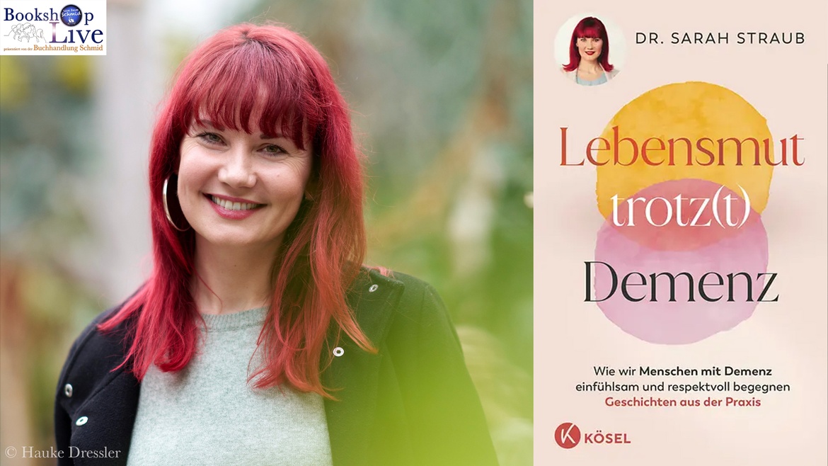 BOOKSHOP LIVE: Sarah Straub - Lebensmut trotz(t) Demenz - BUCHPREMIERE