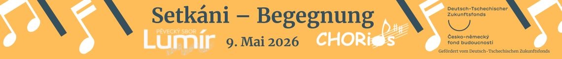 Setkání - Encounter: Joint concert by Lumír 1864 & CHORios Leipzig