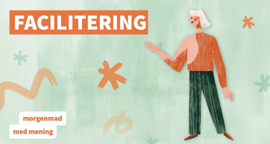 Morgenmad med mening: Styrk dine kompetencer i facilitering og bliv bedre til at lede møder og workshops