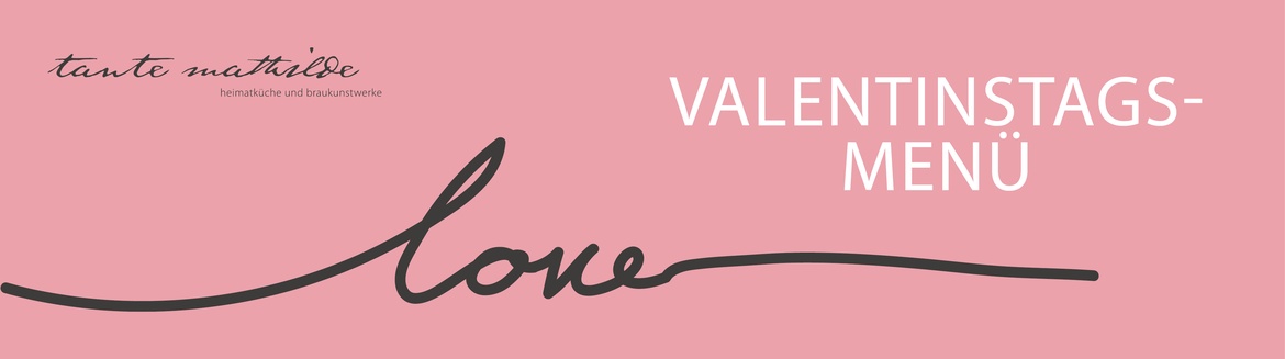 Valentinstags-Menü | tante mathilde
