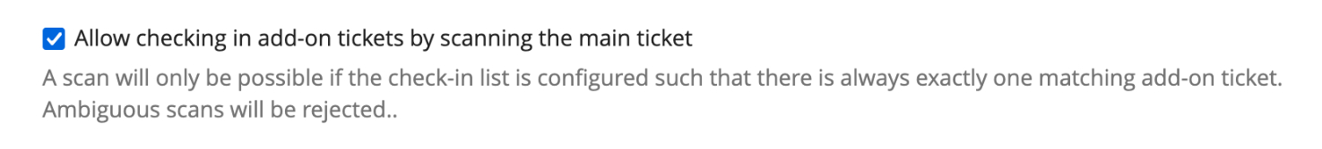 Screenshot of the pretix setting to allow checking in add-on tickets by scanning the main ticket code.