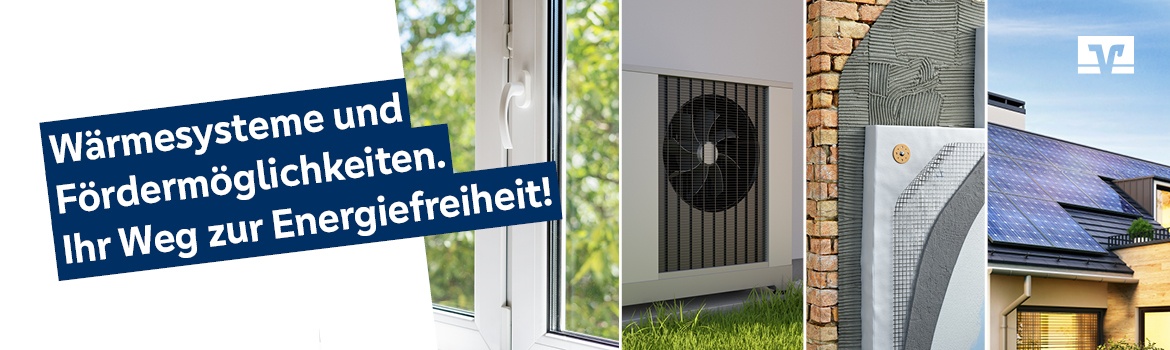 Wärmesysteme und Fördermöglichkeiten. Ihr Weg zur Energiefreiheit!