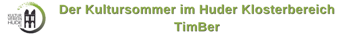 Huder Kultur-Sommer: TimBer