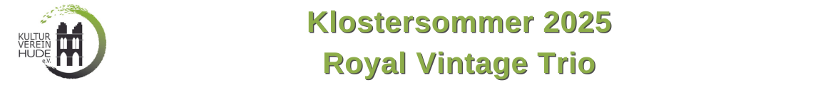 Klostersommer 2025: Royal Vintage Trio