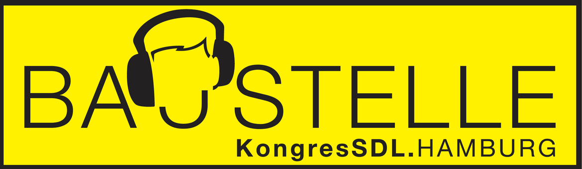 Bundeskongress SDL Hamburg: Baustelle