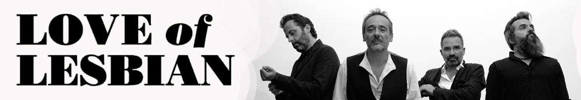 Love of Lesbian | Europa Tour