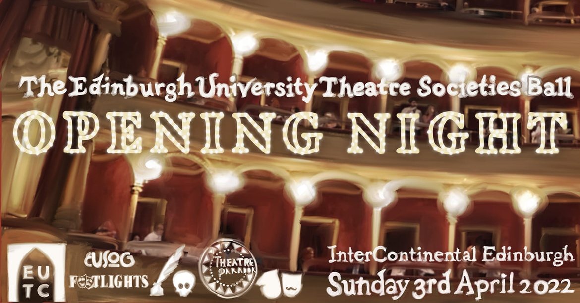 OPENING NIGHT: The Edinburgh University Theatre Societies Ball!