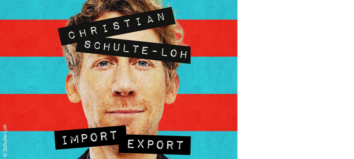 Christian Schulte-Loh - "Import Export"