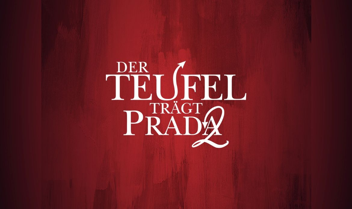 LADIES ONLY PREVIEW „DER TEUFEL TRÄGT PRADA 2“ IM CINECITTA‘ NÜRNBERG