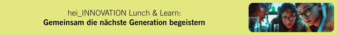 Lunch & Learn "Gemeinsam die nächste Generation begeistern"