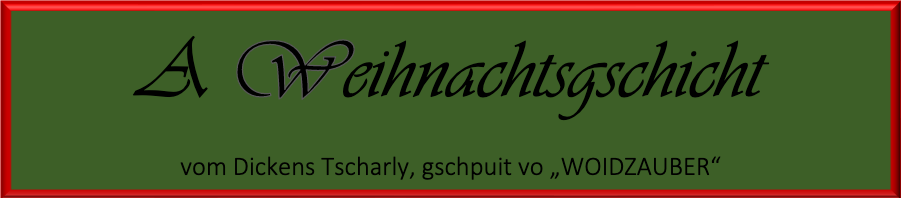 XX AUSFALL: A Weihnachts`gschicht (Schul-Turnhalle/Hohenwarth)