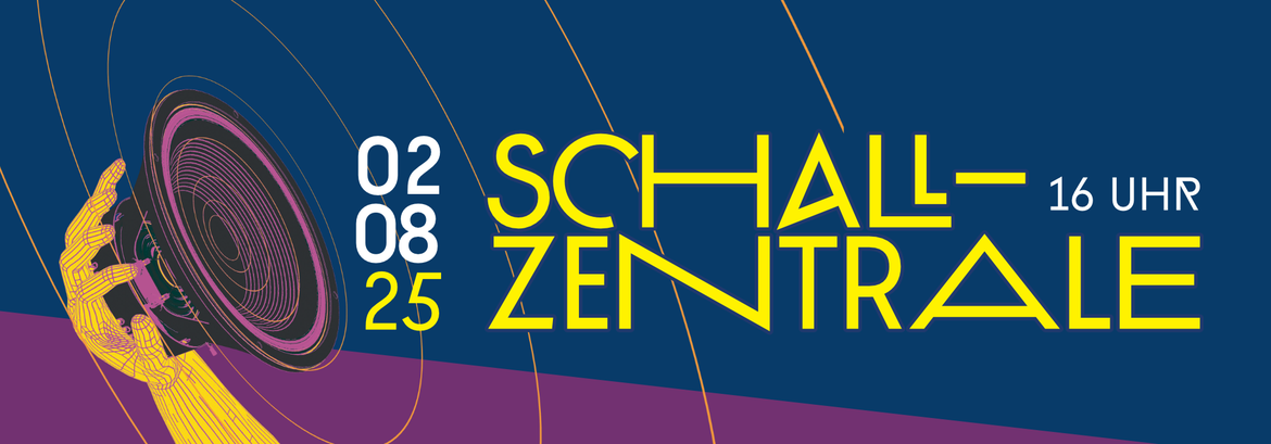 Schallzentrale August 2025