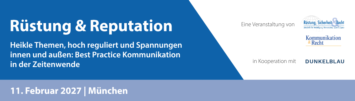 Rüstung & Reputation - Heikle Themen, hoch reguliert und Spannungen innen und außen: Best Practice Kommunikation in der Zeitenwende