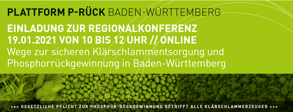 Regionalkonferenzreihe der Plattform P-RÜCK „Wege zur sicheren Klärschlammentsorgung und Phosphorrückgewinnung in Baden-Württemberg“