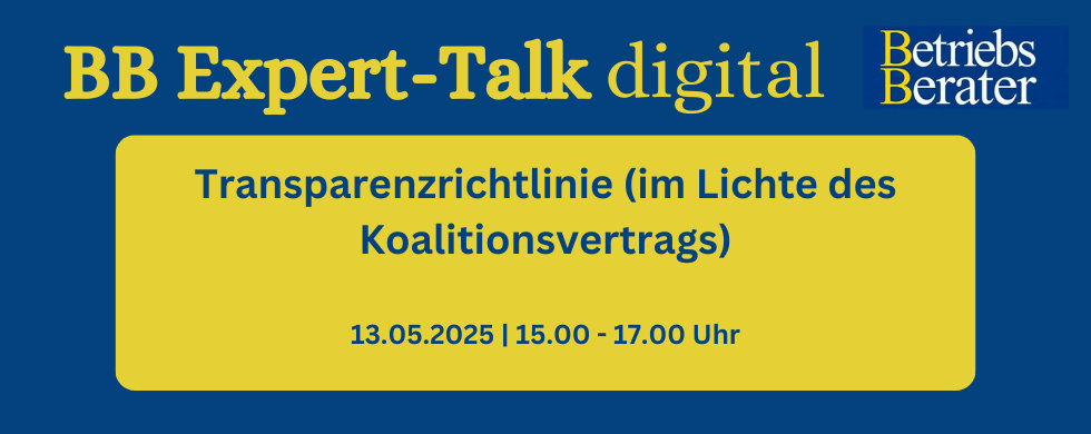BB Expert-Talk: Transparenzrichtlinie (im Lichte des Koalitionsvertrags)