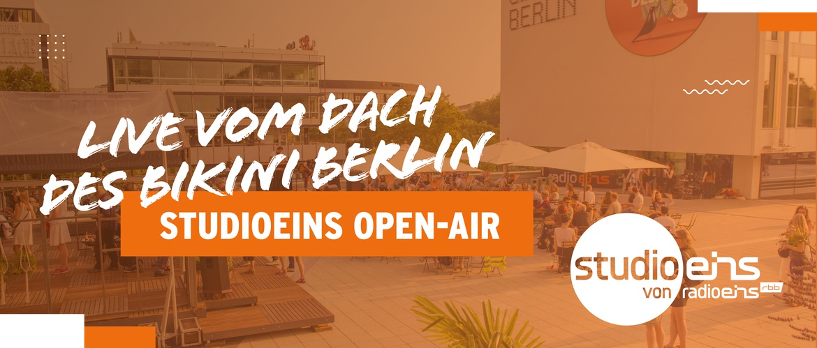 studioeins Open-Air – radioeins live vom Dach des Bikini Berlin