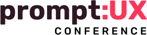 prompt:UX Conference : : 21-22 January 2026 in Berlin