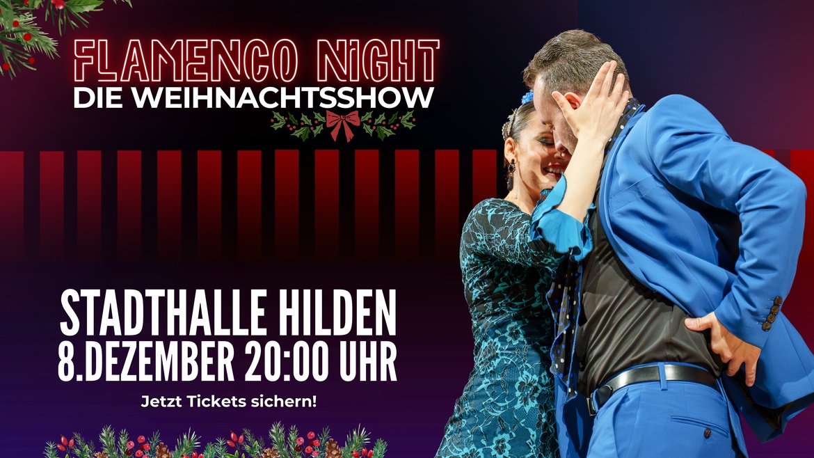 Flamenco Night: Die Weihnachtsshow in Hilden