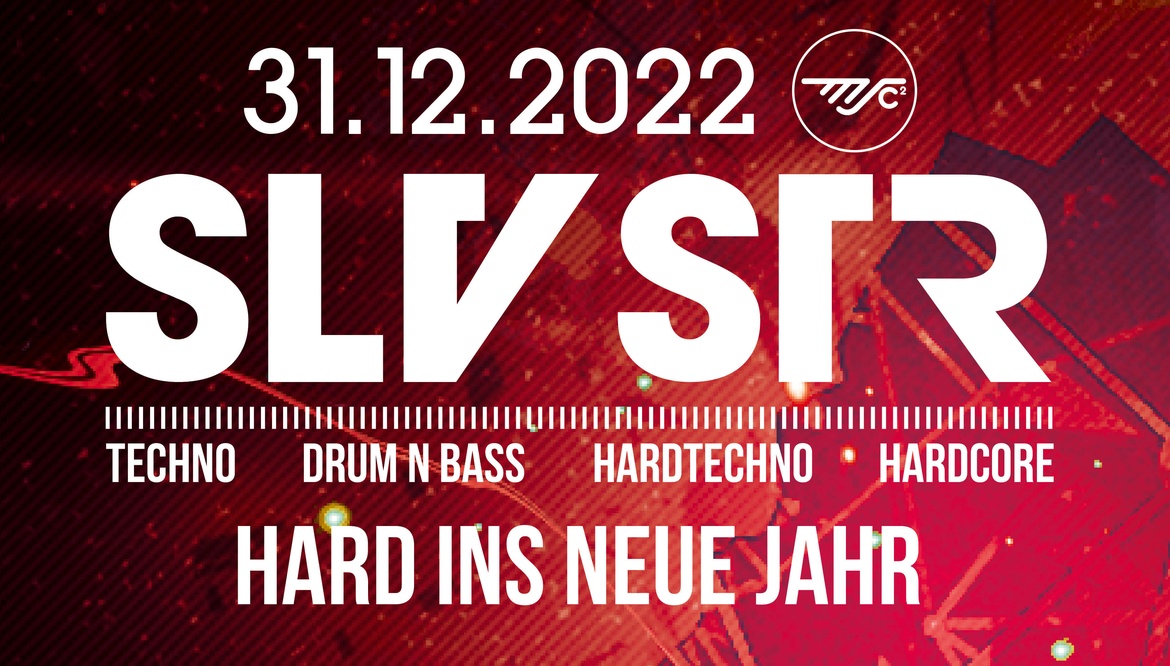 SLVSTR - Hard ins neue Jahr 22