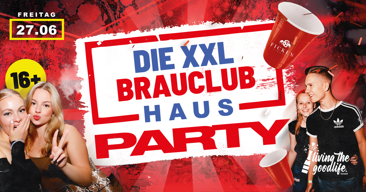 BRAUCLUB HAUSPARTY I CHEMNITZ I 16+
