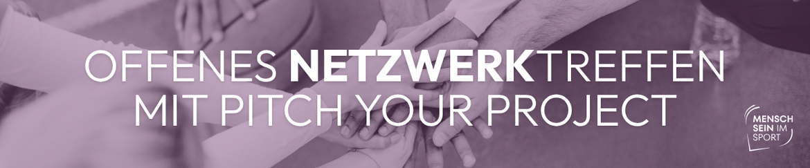 Offenes Netzwerktreffen mit „Pitch your Project“