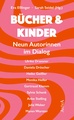 "BÜCHER & KINDER": Neun Autorinnen über Literatur und Mutterschaft
