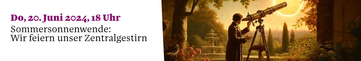 Sommersonnenwende: Wir feiern unser Zentralgestirn