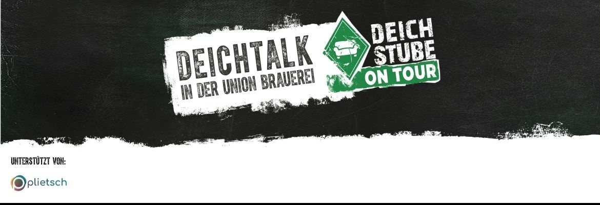 DeichTalk - in der Union Brauerei