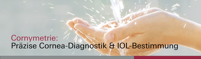 Cornymetrie: Präzise Cornea-Diagnostik & IOL-Bestimmung