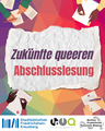 Zukünfte queeren – Abschlusslesung
